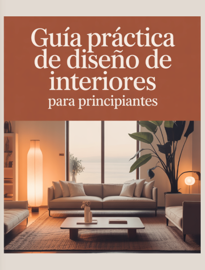 Guía Práctica de Diseño de Interiores para Principiantes